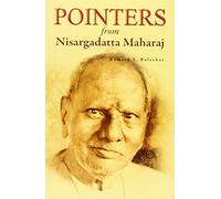 POINTERS FROM NISARGADATTA MAHARAJ