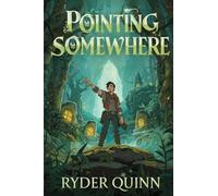 Pointing Somewhere: A Story of Broken Compasses, Lost Children, and Promises Kept