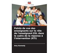 Points de vue des enseignants sur le rôle de l'enseignant ESL dans le cadre de la réponse à l'intervention (RTI)