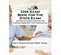 Points Exam Prep Team CNA Exam Book for The State Exam (Tascabile)