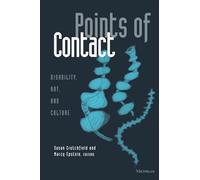 Points of Contact: Disability, Art, and Culture