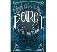 Poirot. Tutti i racconti - Christie Agatha