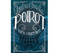 Poirot. Tutti i racconti - Christie Agatha