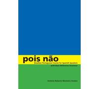 Pois não: Brazilian Portuguese Course for Spanish Speakers, with Basic Reference Grammar by Antônio Roberto Monteiro Simões (2008-09-01)