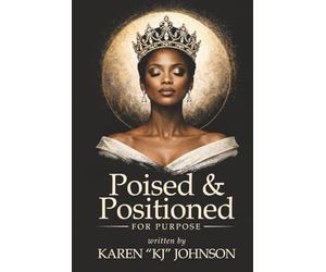 Poised & Positioned for Purpose