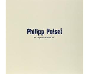 Poisel, Philipp - Wo Faengt Dein Himmel