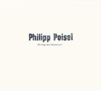 Poisel, Philipp - Wo Fangt Dein Himmel An
