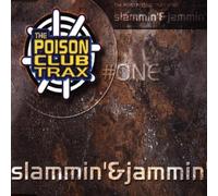Poison Club Traxx - Slammin' & Jammin'