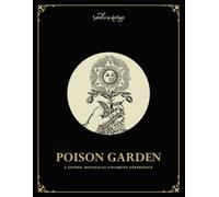 POISON GARDEN: A GOTHIC BOTANICAL COLORING EXPERIENCE