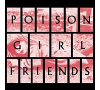 POISON GIRL FRIENDS