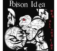 Poison Idea - War All The Time