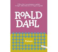 Poison. Il libro che ti accompagna a goderti il meglio della letteratura in lingua originale. Nuova ediz.