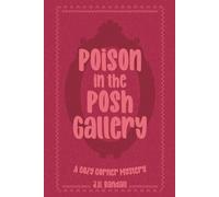 Poison in the Posh Gallery: A Cozy Corner Series Mystery, Book #2