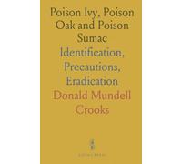 Poison Ivy, Poison Oak and Poison Sumac: Identification, Precautions, Eradication