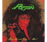 Poison - Open Up And Say Ahh