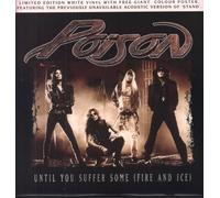 POISON - POISON - UNTIL YOU SUFFER SOME 12in WHITE VINYL (22928)