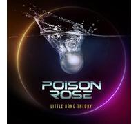 Poison Rose - Little Bang Theory