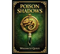 Poison Shadows: A classic English mystery blending society intrigue, concealed identities, and toxic secrets as an heiress discovers the true cost of opening a forgotten home