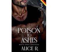 Poison to Ashes: Mafia Serie, 3 Bücher in 1! (Deutsch): 0
