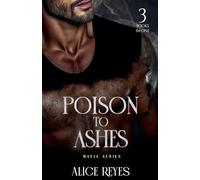 Poison to Ashes Mafia Series: 3 Books in One: 0