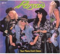Poison - Your Mama Don't Dance