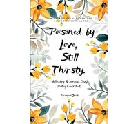 Poisoned by Love. Still Thirsty. (Edition1st)