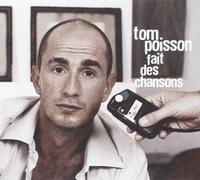 Poisson, Tom - Tom Poisson Fait Des Chansons