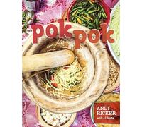 Pok Pok: Food and Stories from the Streets, Homes, and Roadside Restaurants of Thailand [Lingua Inglese]: Food and Stories from the Streets, Homes, and Roadside Restaurants of Thailand [A Cookbook]