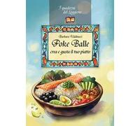Poke balle. Crea e gusta il tuo piatto