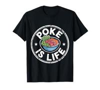 Poke Is Life Vesti di Amanti del Cibo di Pesce Crudo |- Maglietta