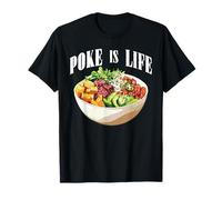Poke Is Life Vesti di Amanti del Cibo di Pesce Crudo - Maglietta