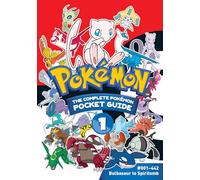 Pokémon: The Complete Pokémon Pocket Guide Vol. 1 – #001-442 Bulbasaur to Spiritomb – Tascabile