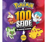 Pokémon. 100 sfide per diventare allenatore