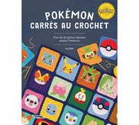 Pokémon Carrés au crochet: 30 granny squares version Pokémon
