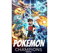 POKÉMON CHAMPIONS SPIELANLEITUNG: Der ultimative Komplettbegleiter, um Schlachten zu meistern, Siegerteams aufzubauen und jede kompetitive Herausforderung zu dominieren