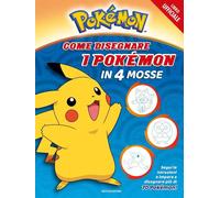 POKEMON - COME DISEGNARE I POKEMON IN 4 MOSSE