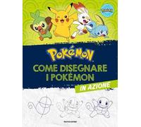 Pokémon. Come disegnare i Pokémon in azione