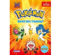 Pokémon Erstlesebuch: Bereit fürs Training?: Einfach Lesen Lernen | Für die 1. Lesestufe mit Silbenschrift, Leserätseln und Comic-Elementen von Pikachu, Feliospa und Lokroko