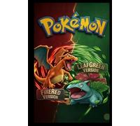 Pokémon FireRed & LeafGreen: Dominate Every Badge, Capture Legendary Creatures, and Rise as the Ultimate Champion