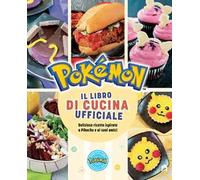 Pokémon. Il libro di cucina ufficiale