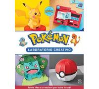 Pokémon. Laboratorio creativo. Ediz. illustrata