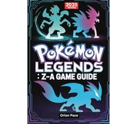 POKÉMON LEGENDS: Z-A GAME GUIDE: Walkthrough, Tips and Strategies