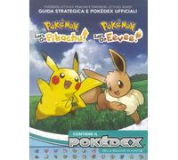 Pokémon: Let's go, Pikachu E Pokémon: let's go, Eevee Guida strategica e...