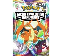 Pokemon Mega Evolution Handbook