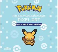 Pokémon - Mes premiers coloriages pixel art - Vive l'amitié avec Pikachu