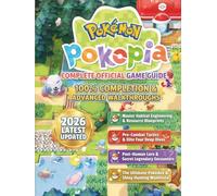 POKÉMON POKOPIA: COMPLETE OFFICIAL GAME GUIDE