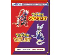 Pokémon Scarlet and Violet Strategy Guide Book (Full Color): 100% Unofficial - 100% Helpful Walkthrough