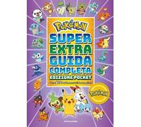 Pokémon. Super extra guida completa. Ediz. pocket