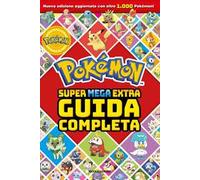 Libri Pokemon. Super Mega Extra Guida Completa