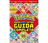 Pokémon. Super mega extra guida completa - 2024 - Mondadori